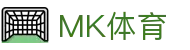 mk体育-mk体育官网-mksport
